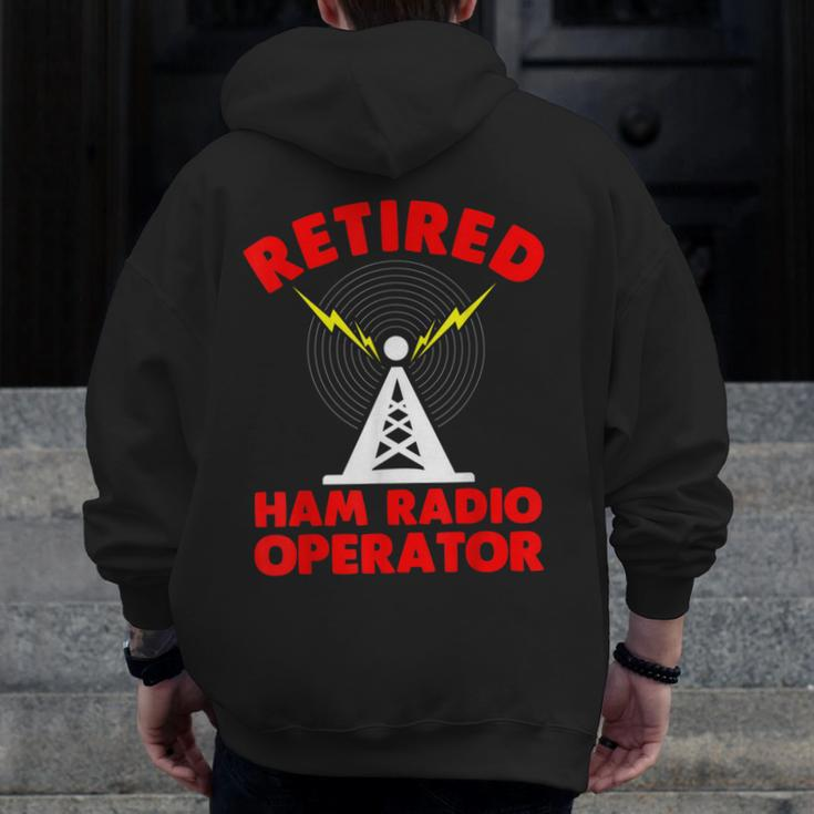 Retired Ham Radio Operator Father Radio Tower Humor Zip Up Hoodie Back Print