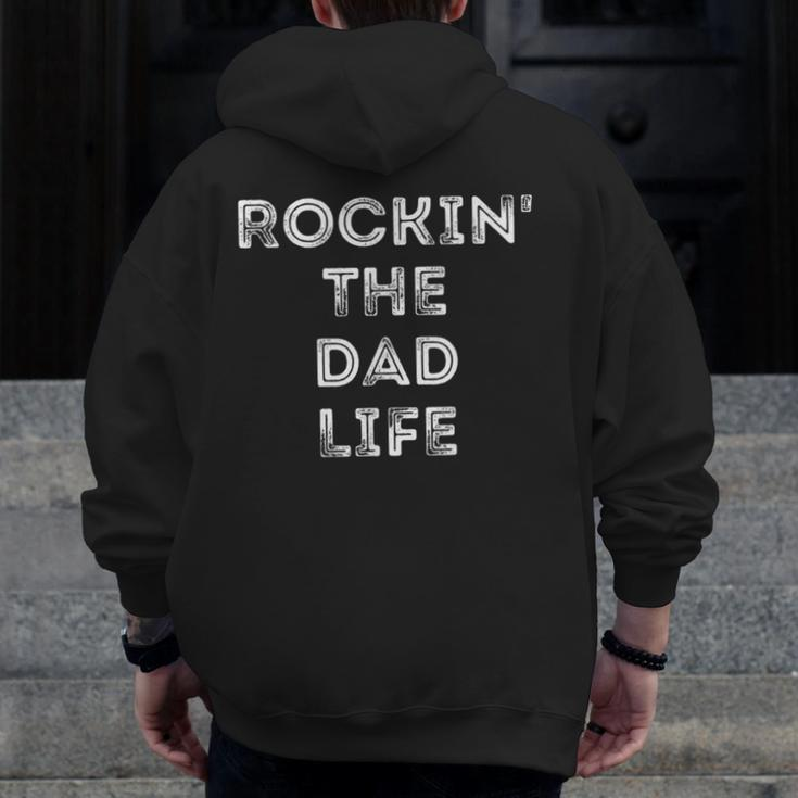 Rockin' The Dad Life Best Daddy Papa Zip Up Hoodie Back Print