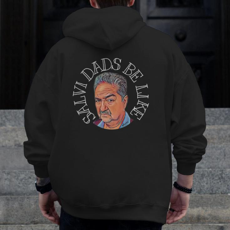 Salvi Dads Be Like Father's Day Zip Up Hoodie Back Print