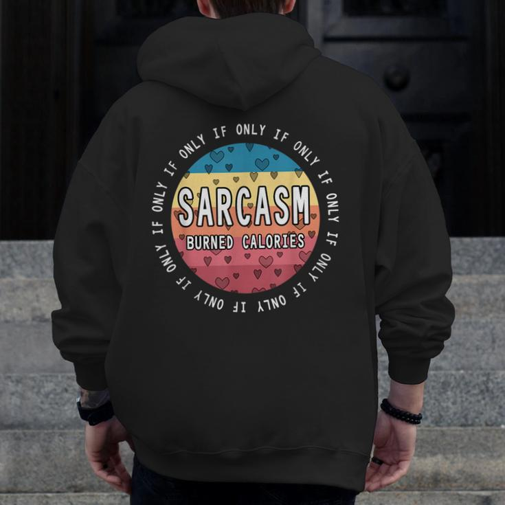 If Only Sarcasm Burned Calories Workout Quote Gym Zip Up Hoodie Back Print