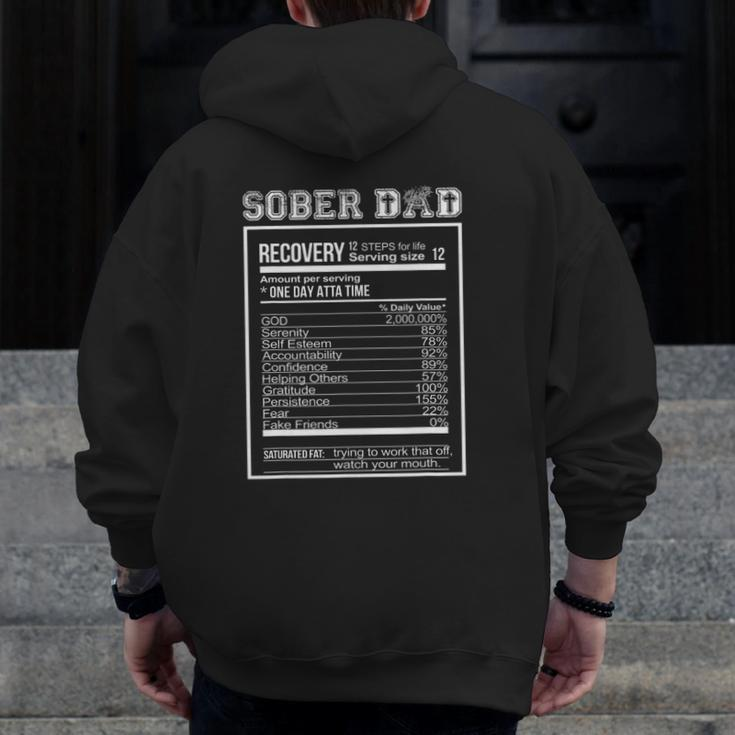 Sober Dad Recovery Nutritional Value Addiction Celebration Zip Up Hoodie Back Print