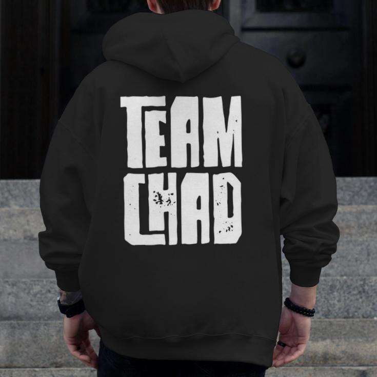 Team Chad Husband Son Grandson Dad Sports Family Group Zip Up Hoodie Back Print
