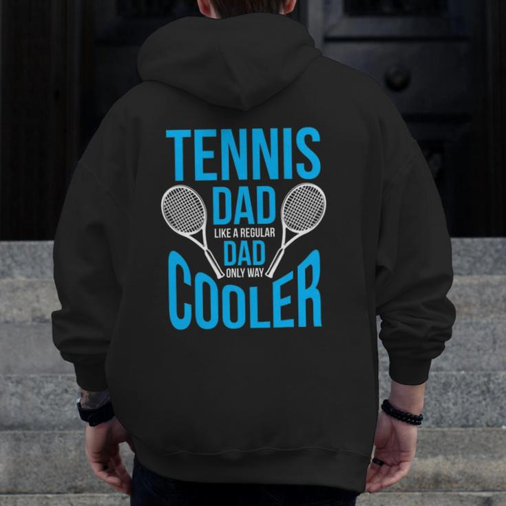 Tennis Dad Cute Father's Day Zip Up Hoodie Back Print