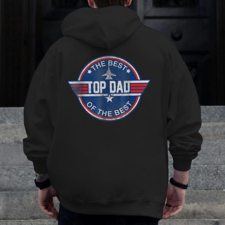 Top Dad The Best Of The Best Cool 80S 1980S Father's Day Zip Up Hoodie Back Print