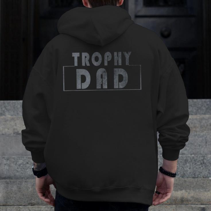 Trophy Dad Best Father Husband Father Day Vintage Zip Up Hoodie Back Print