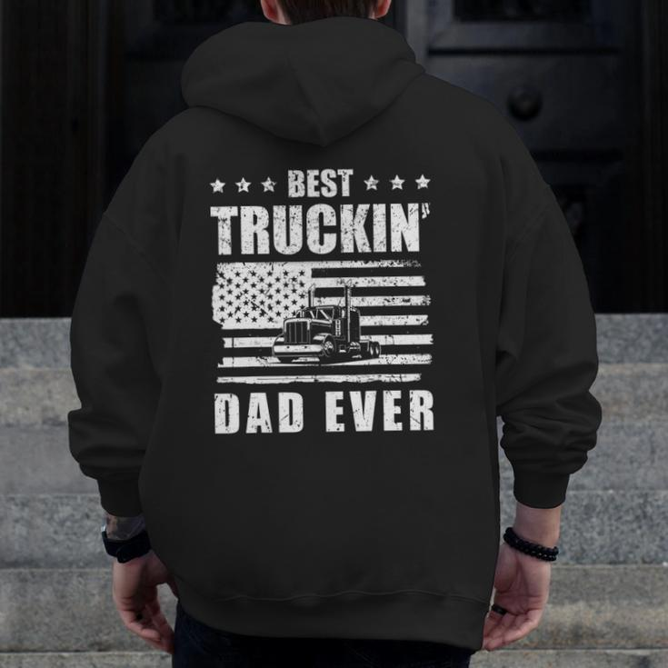 Trucker Best Truckin' Dad Ever Driver Zip Up Hoodie Back Print
