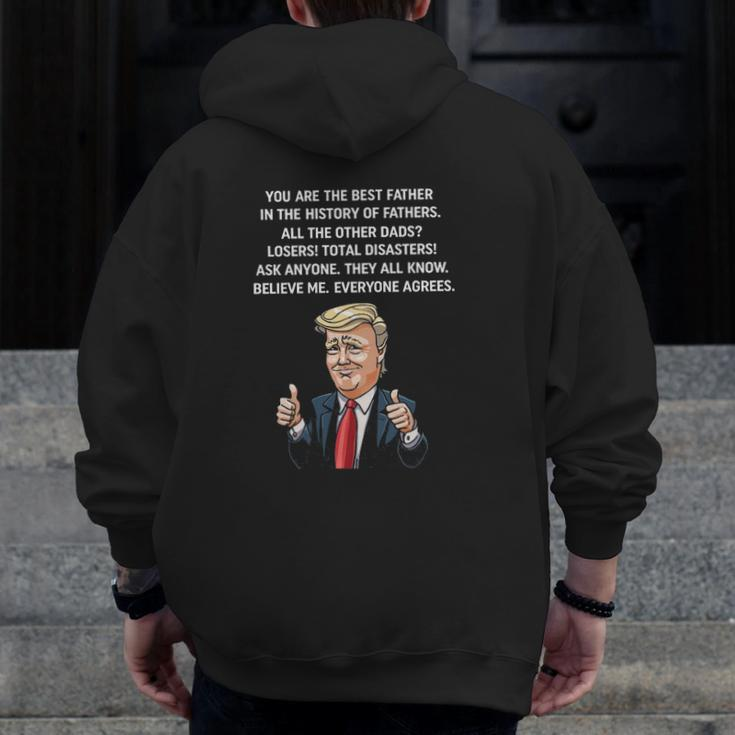 Trump Father's Day You Are The Best Father Zip Up Hoodie Back Print