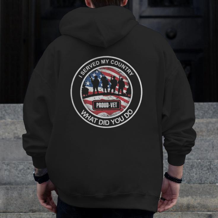 Veteran I Served My Country What Did You Do American Flag Zip Up Hoodie Back Print