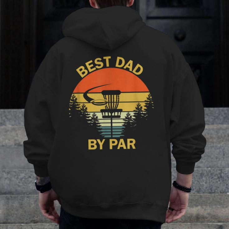 Vintage Best Dad By Par Disc Golf Men Fathers Day Zip Up Hoodie Back Print