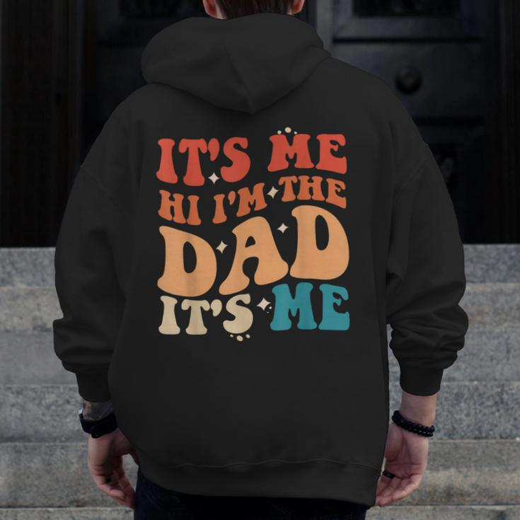 Vintage Fathers Day Its Me Hi I'm The Dad It's Me For Mens Zip Up Hoodie Back Print