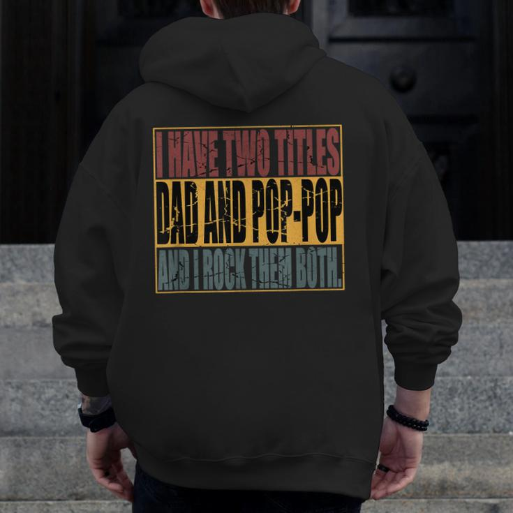 Vintage I Have Two Titles Dad And Poppop I Rock Them Both Zip Up Hoodie Back Print