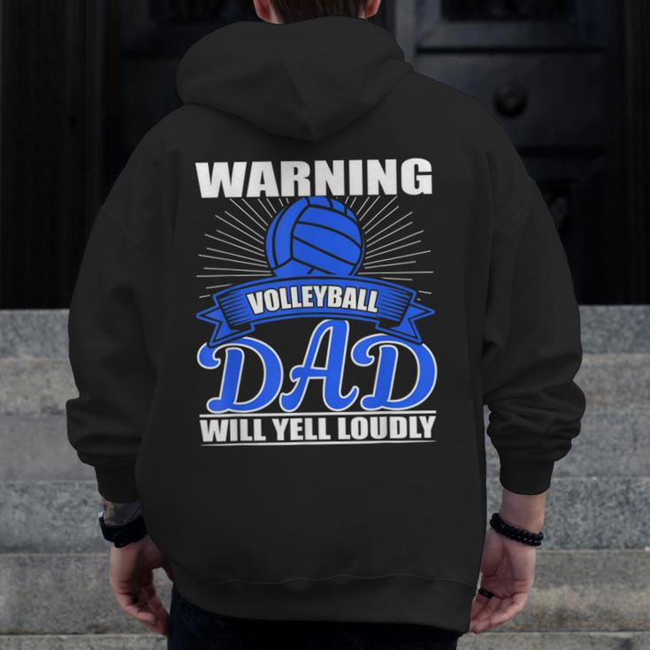Warning Volleyball Dad Will Yell Loudly Father Zip Up Hoodie Back Print