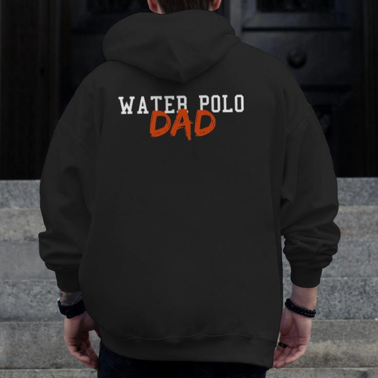Water Polo Dad Summer Winter Sports Zip Up Hoodie Back Print