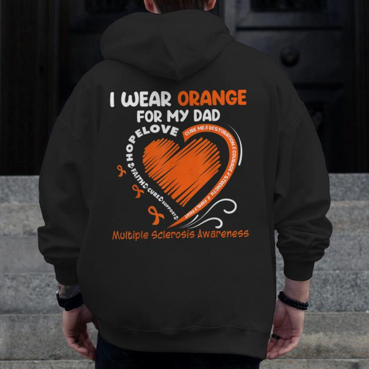 I Wear Orange For My Dad Ms Multiple Sclerosis Awareness Zip Up Hoodie Back Print