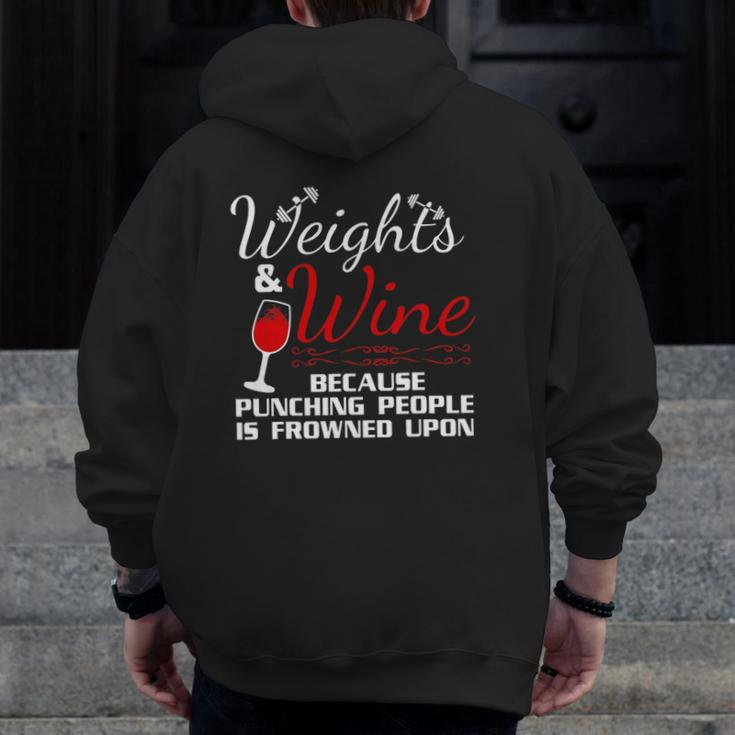 Weights & Wine Because Punching People Is Frowned Upon Zip Up Hoodie Back Print