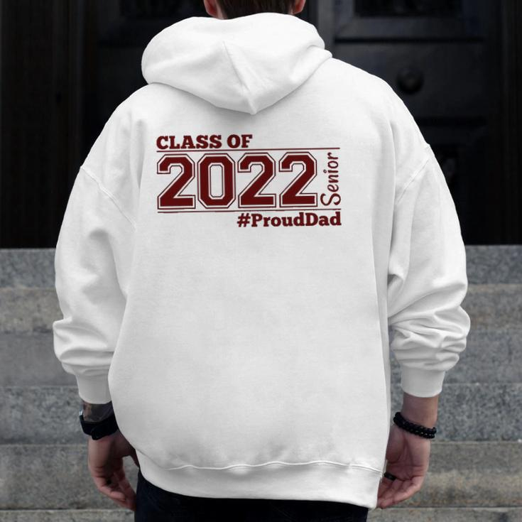 Class Of 2022 Senior Prouddad Maroon Grads Of 22 Dad Zip Up Hoodie Back Print