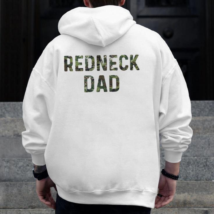 Redneck Dad For Men Camo Lovers Redneck Party Zip Up Hoodie Back Print