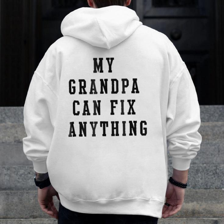 My Grandpa Can Fix Anything Grandfather Zip Up Hoodie Back Print