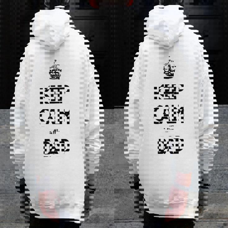 Mens Keep Calm And Dad Zip Up Hoodie Back Print