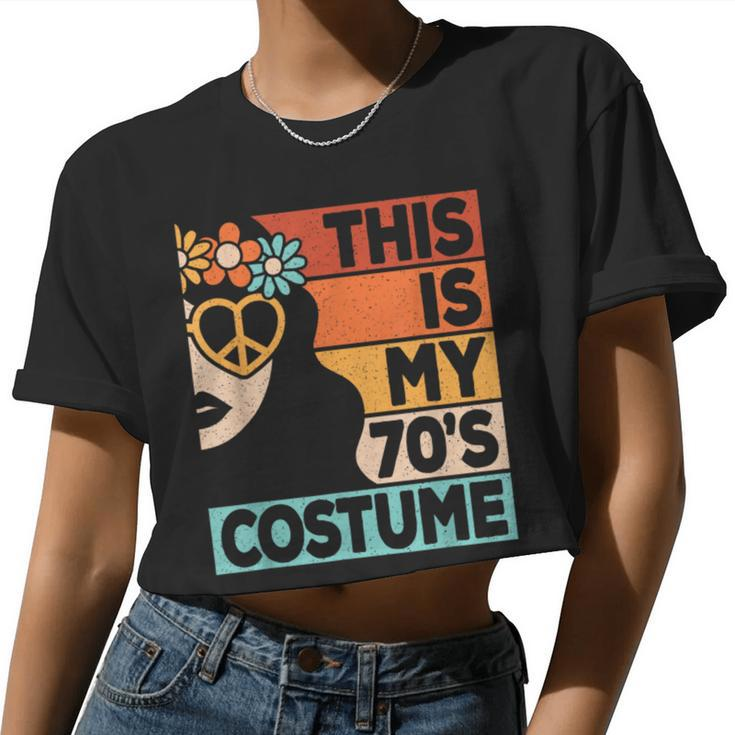 This Is My 70S Costume 70S Disco 1970S 70S Outfit Women Women Cropped T-shirt