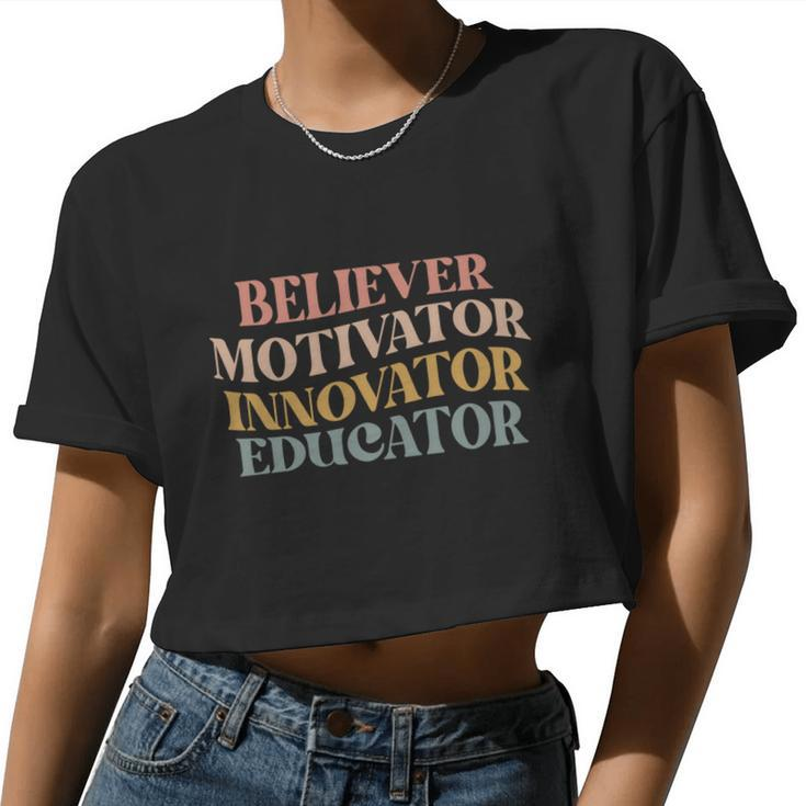 Believer Motivator Innovator Educator Retro Sarcasm  Women Cropped T-shirt