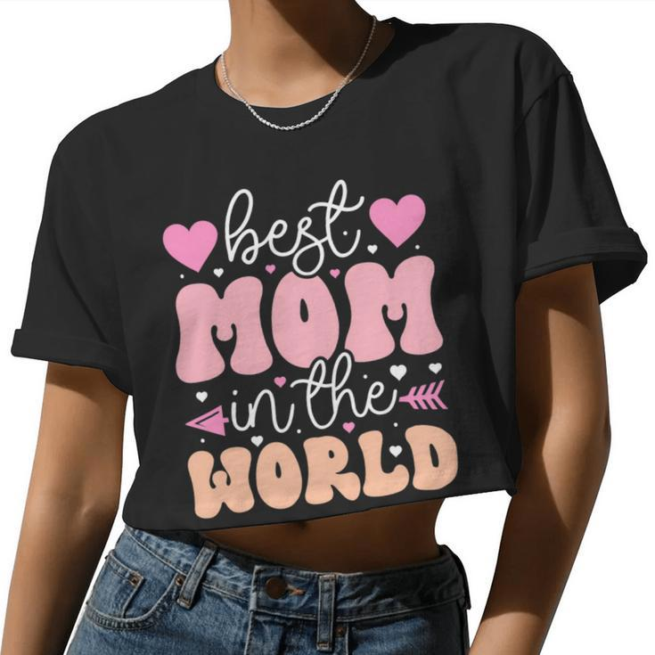 Best Mom In The World Cute Women Cropped T-shirt