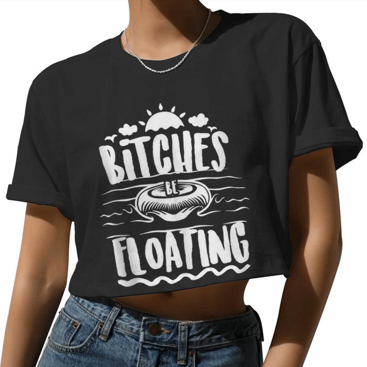 Bitches Be Floating Witty Float Girls Women Cropped T-shirt