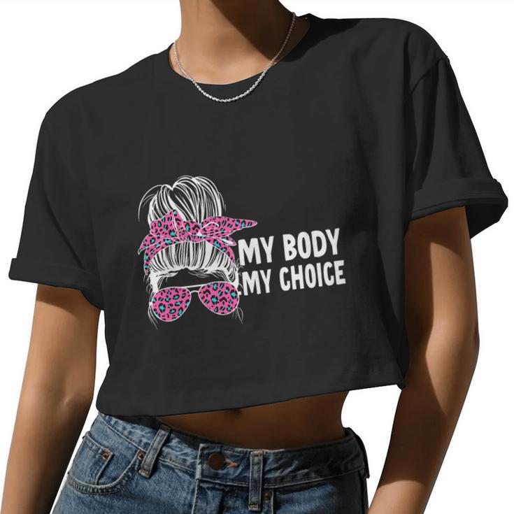 My Body My Choice Messy Bun Cool V2 Women Cropped T-shirt