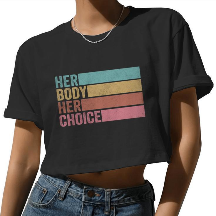 Her Body Her Choice Pro Choice Reproductive Rights Women Cropped T-shirt