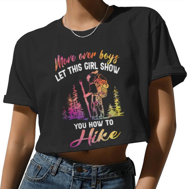 More Over Boys Let This Girl Show You How To Hike Women Cropped T-shirt