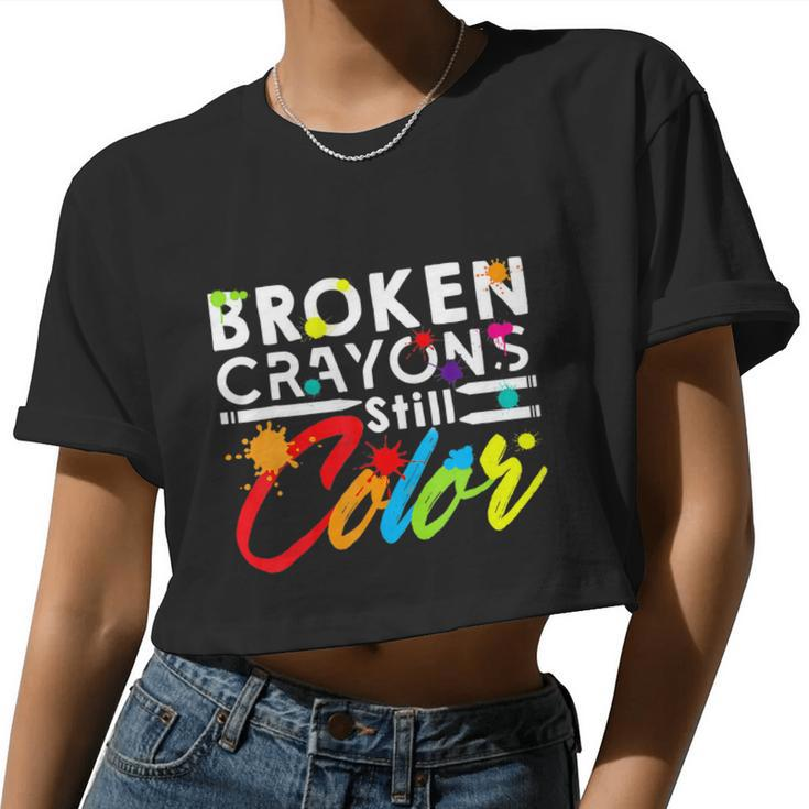 Broken Crayons Still Color Tal Health Awareness Women Cropped T-shirt