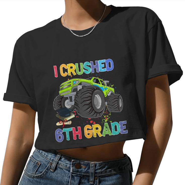 I Crushed 6Th Grade Monter Truck Back To School Women Cropped T-shirt