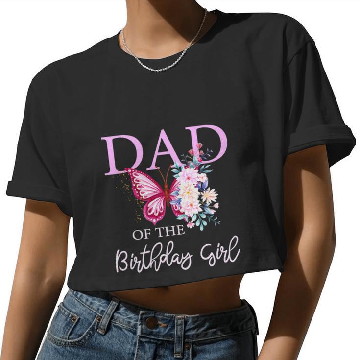 Dad 1St First Birthday Matching Family Butterfly Floral Women Cropped T-shirt