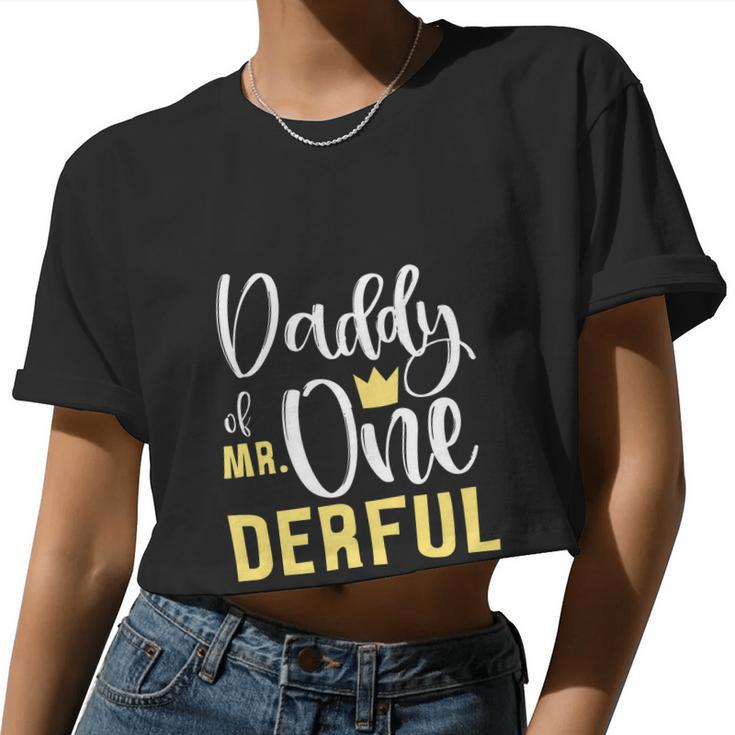 Daddy Of Mr Onederful 1St Birthday First Onederful Matching Women Cropped T-shirt