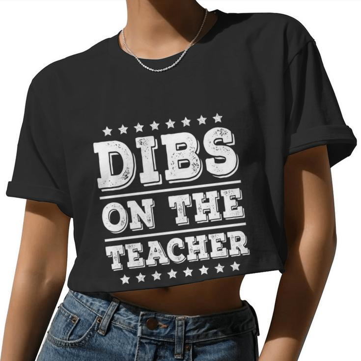 Dibs On The Teacher School Teacher Wife Girlfriend Women Cropped T-shirt