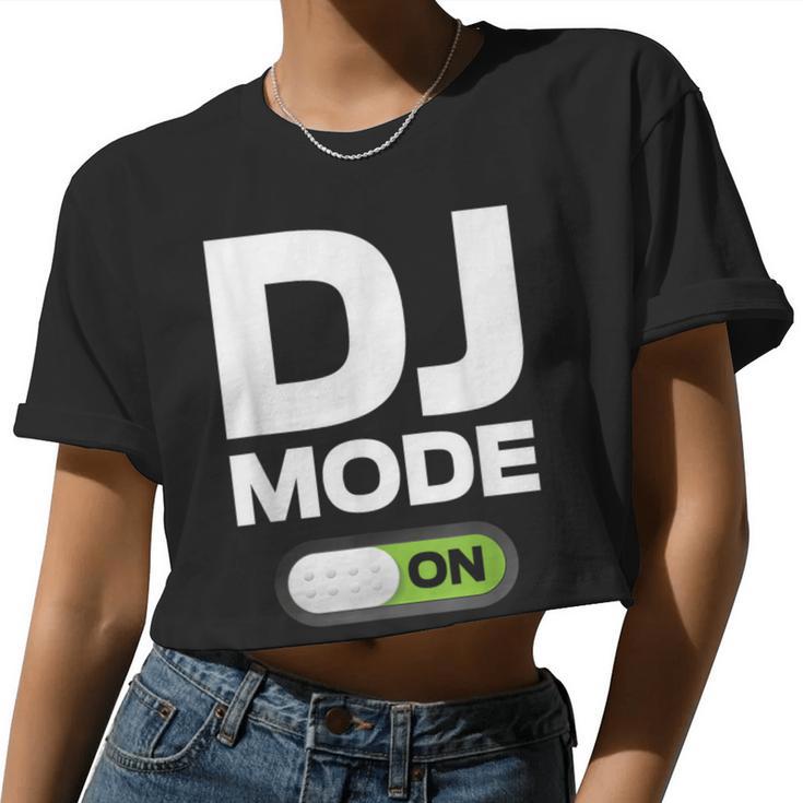 Dj Mode On T Clothing For Disc Jockey & Women Women Cropped T-shirt