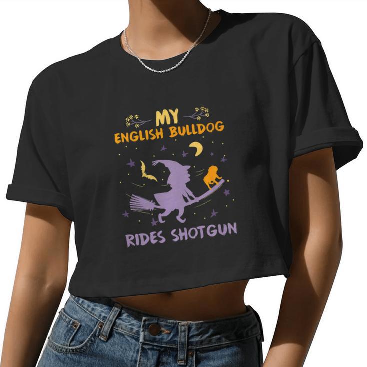 My English Bulldog Rides Shotgun Shirt Halloween Dog Mom Dad Women Cropped T-shirt