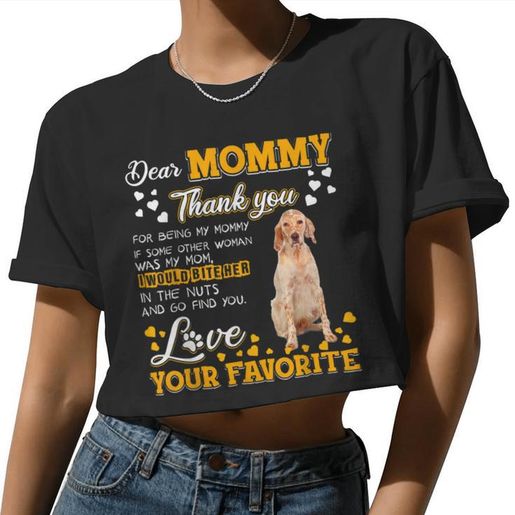English Setter Dear Mommy Thank You For Being My Mommy Women Cropped T-shirt