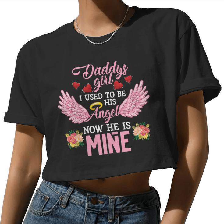 Father Grandpa Daddys Girl I Used To Be His Angel Now He Is Mine Daughter 256 Family Dad Women Cropped T-shirt