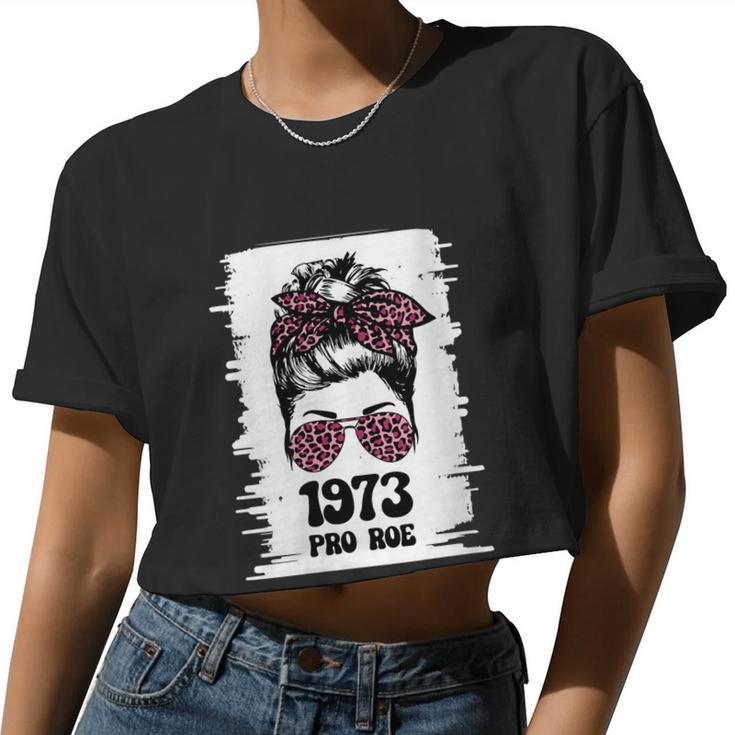 Feminism Protect A Messy Bun 1973 Pro Roe Women Cropped T-shirt