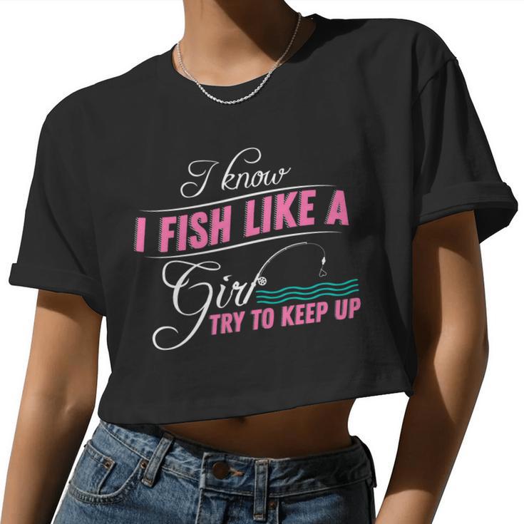 Fish Like A Girl Try To Keep Up Tshirt Women Cropped T-shirt