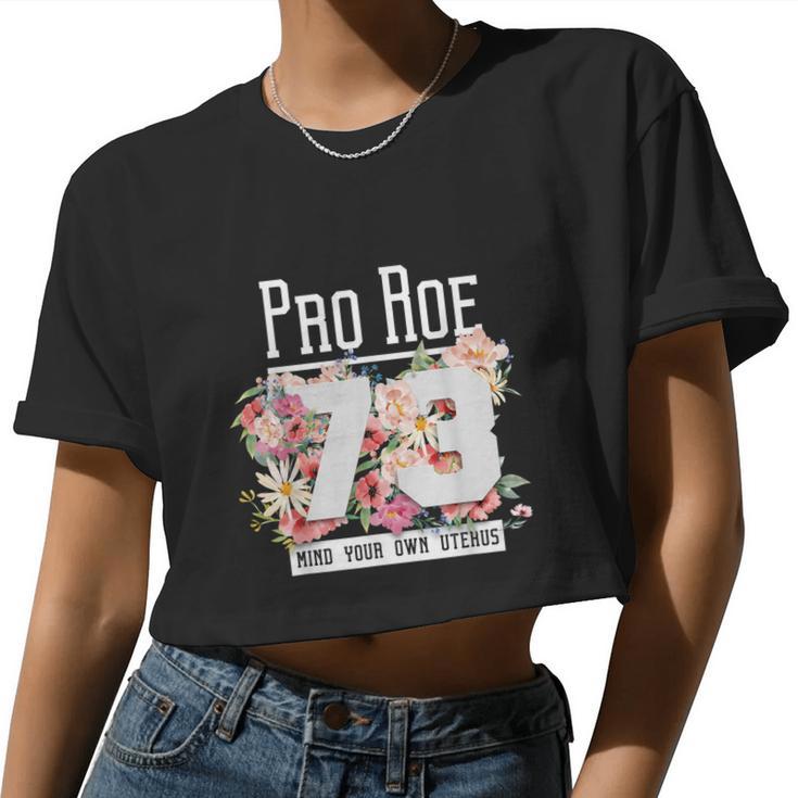 Floral Pro Choice 1973 Women's Rights Pro Roe Protect Women Cropped T-shirt