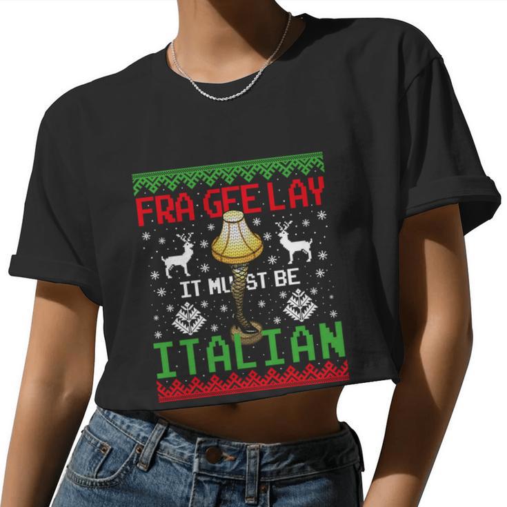 Fragile Christmas Leg Lamp Fra Gee Lay It Must Be Italian Ugly Sweater Women Cropped T-shirt