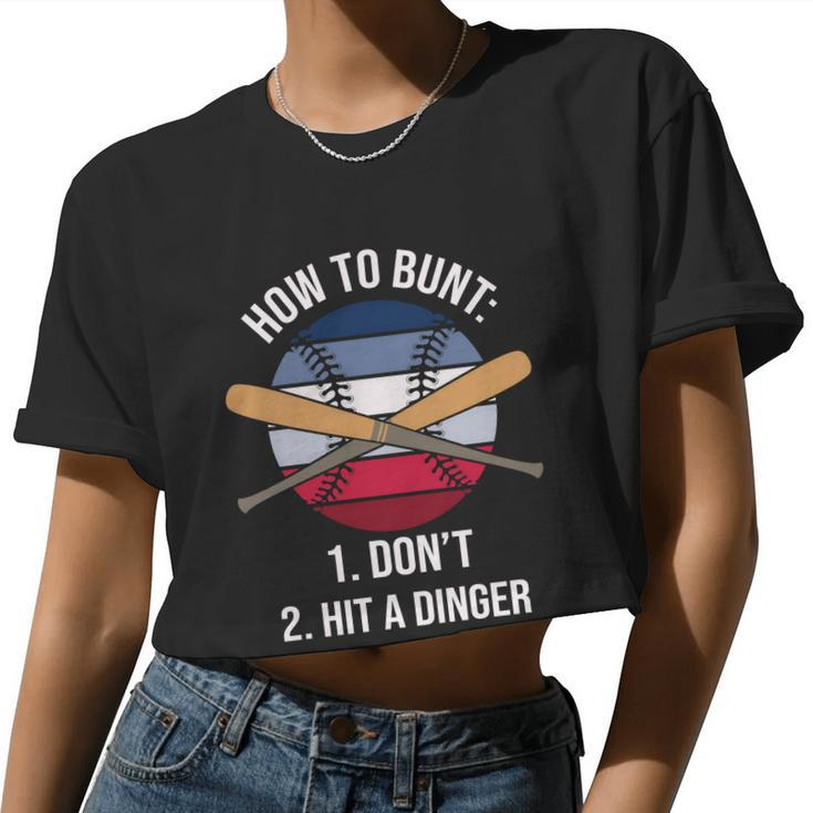 Baseball Quote Softball Bunt Baseball Fan Hit A Dinger Women Cropped T-shirt