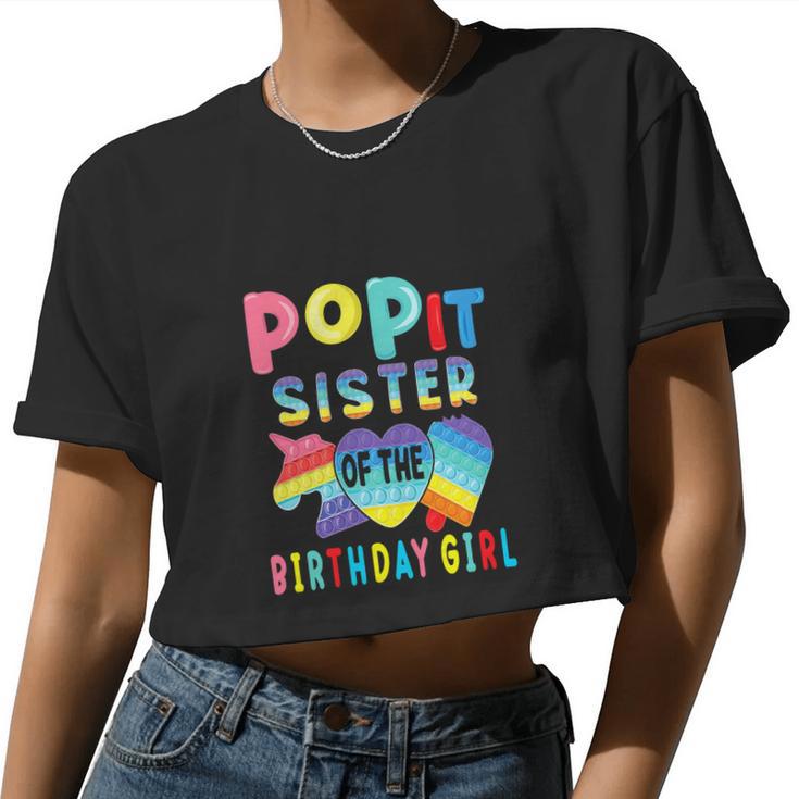 Sister Of The Birthday Girl Pop It Unicorn Birthday Women Cropped T-shirt