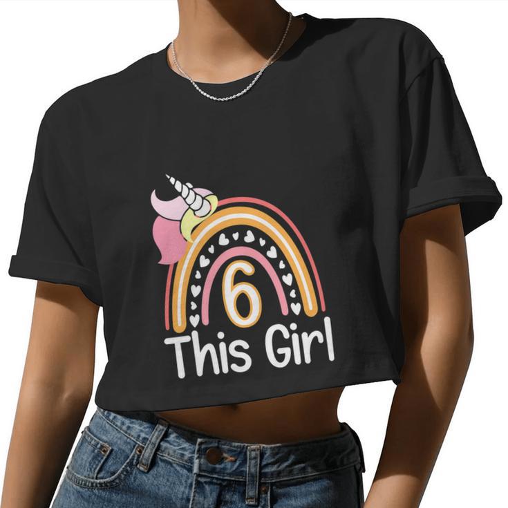 This Girl 6Th Birthday Unicornrainbow 6 Years Old Women Cropped T-shirt