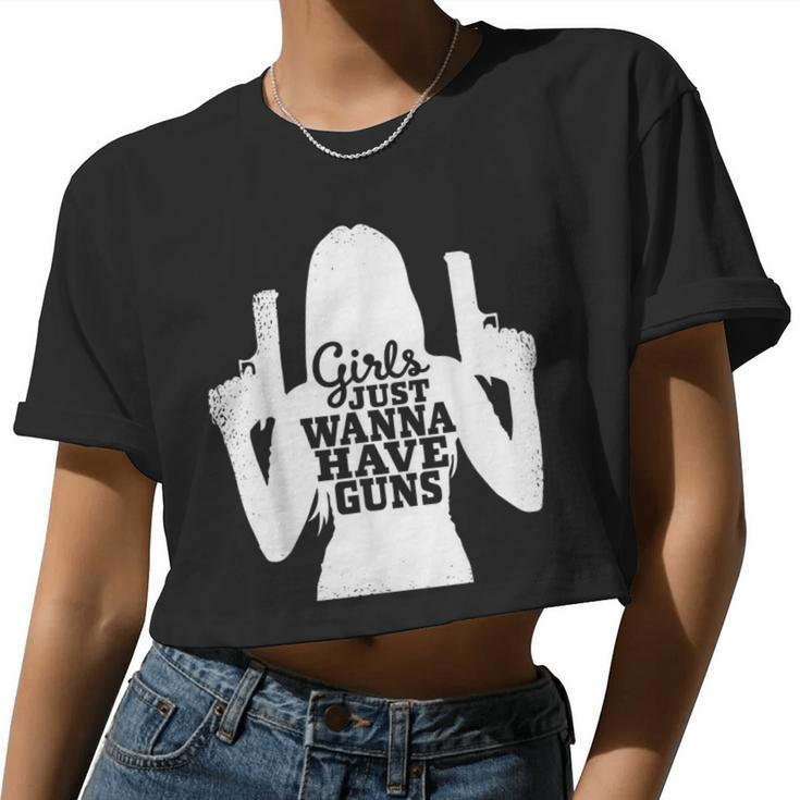 Girls Just Wanna Have Guns Female Sport Shooters Women Cropped T-shirt