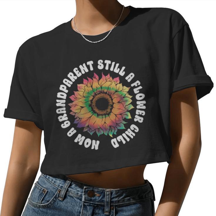 Now A Grandparent Sill A Flower Child Hippie Costume Tie Dye Now A Grandparent Sill A Flower Child Hippie Costume Tie Dye Women Cropped T-shirt