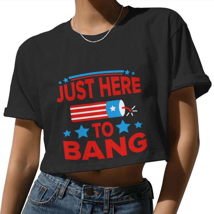 I_M Just Here To Bang 4Th July American Flag Clothes Women Cropped T-shirt