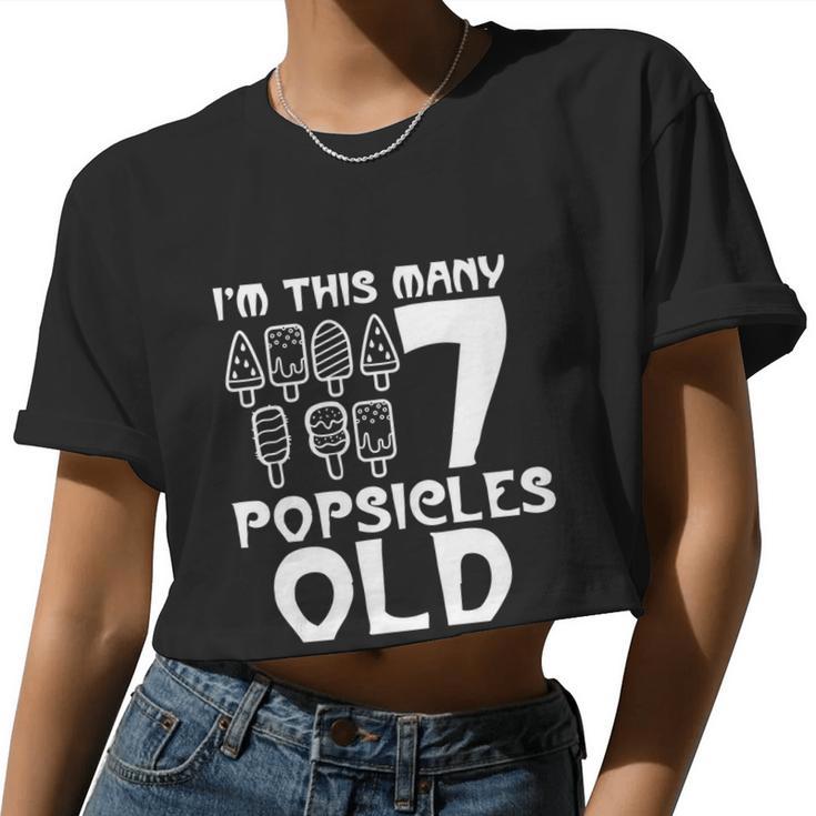 I'm This Many Popsicles Old Birthday For Men Women Women Cropped T-shirt